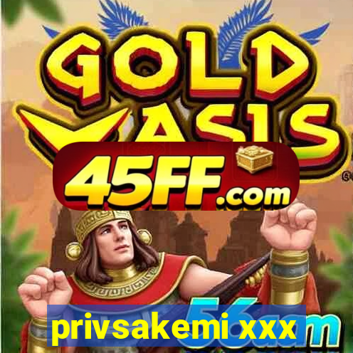 privsakemi xxx